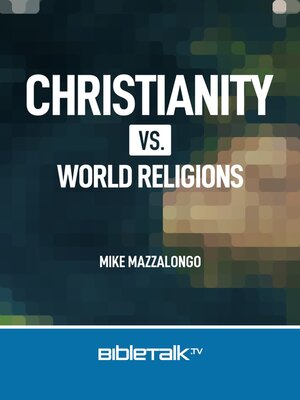 cover image of Christianity Vs. World Religions